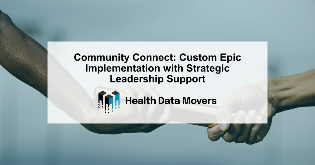 Community Connect Custom Epic Implementation With Strategic Leadership Support